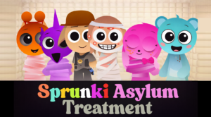Sprunki Asylum Treatment