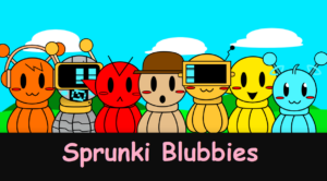 Sprunki Blubbies