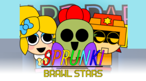 Sprunki Brawl Stars