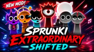 Sprunki Extraordinary Shifted