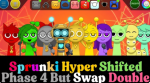 Sprunki HyperShifted Phase 4 but Swap Double