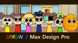 Sprunki Max Design Pro