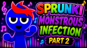 Sprunki Monstrous Infection Part 2