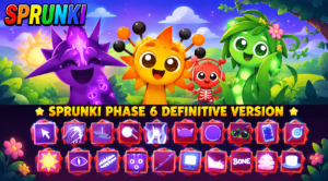 Sprunki Phase 6 Definitive
