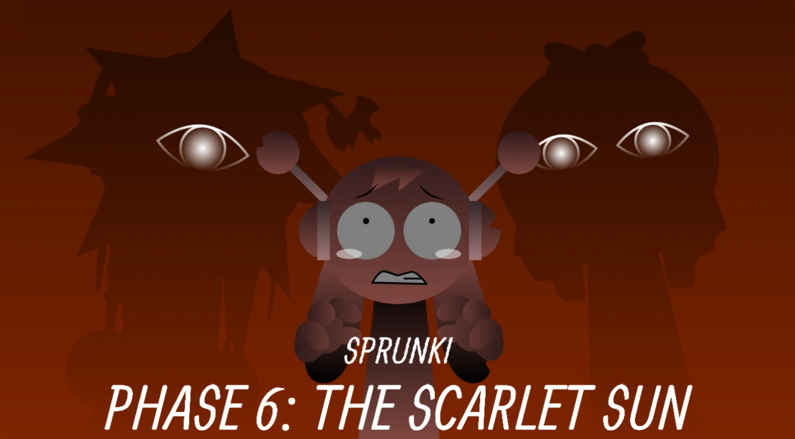 Sprunki Phase 6: The Scarlet Sun