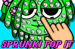 Sprunki Pop It