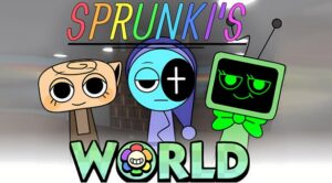 Sprunki’s WORLD All MOD