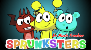 Sprunksters But So Much Freakin