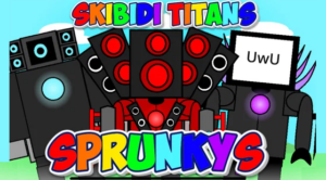 Sprunkys Skibidi Titans