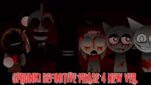 Sprunki Definitive Phase 4 New Version